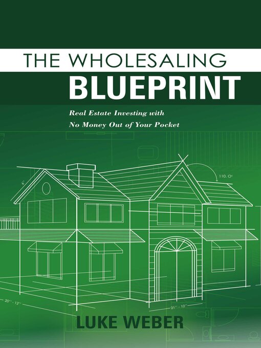 Title details for The Wholesaling Blueprint by Luke Weber - Wait list